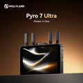 HOLLYLAND Pyro 7 Ultra 無線圖傳監控 Wireless Transceiver Monitor